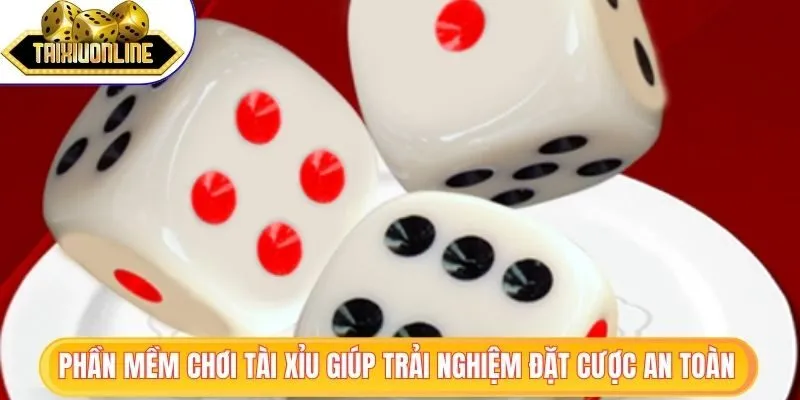 Phần Mềm Chơi Tài Xỉu Online - Nơi Cược Thủ Tin Chọn 1 Phần mềm chơi tài xỉu giúp bạn trải nghiệm đặt cược an toàn